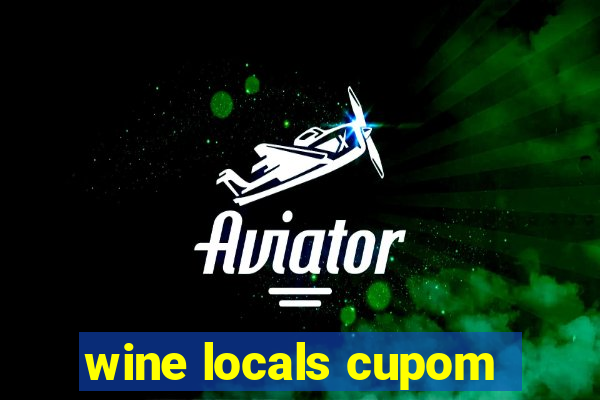 wine locals cupom